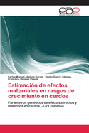 Estimacion de Efectos Maternales En Rasgos de Crecimiento En Cerdos