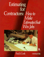 Estimating for Contractors: How to Make Estimates That Win Jobs