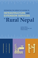 Estimating the Impact of Access to Infrastructure and Extension Services in Rural Nepal - Dillon, Andrew