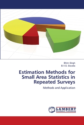 Estimation Methods for Small Area Statistics in Repeated Surveys - Singh, Bhim, and Sisodia, B V S