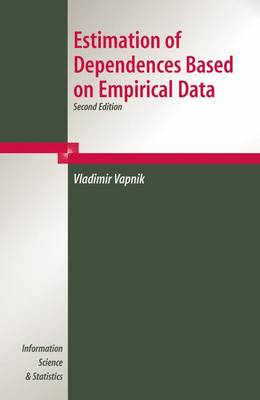 Estimation of Dependences Based on Empirical Data - Vapnik, Vladimir Naumovich, and Kotz, S (Translated by)