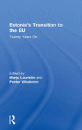 Estonia's Transition to the Eu: Twenty Years on