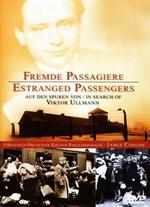 Estranged Passengers: In Search of Viktor Ullmann