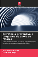 Estratgia preventiva e programa de apoio ao reforo