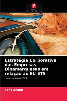 Estrat?gia Corporativa das Empresas Dinamarquesas em rela??o ao EU ETS - Zhang, Feng