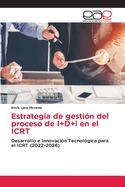 Estrategia de gesti?n del proceso de I+D+i en el ICRT