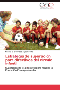 Estrategia de Superacion Para Directivos del Circulo Infantil