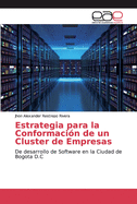 Estrategia para la Conformaci?n de un Cluster de Empresas