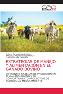 Estrategias de Manejo Y Alimentaci?n En El Ganado Bovino