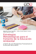 Estrategias Metodol?gicas para el Fomento de la Educaci?n Ambiental