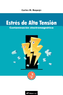 Estres de Alta Tension: Contaminacion Electromagnetica