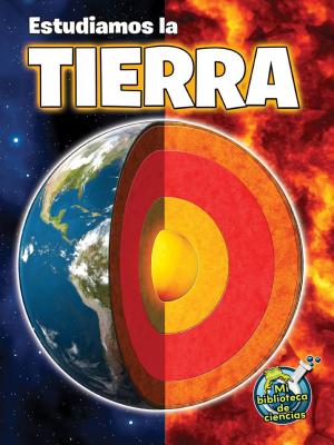 Estudiamos La Tierra: Studying Our Earth Inside and Out - Hutmacher, Kimberly