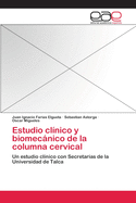 Estudio Clinico y Biomecanico de La Columna Cervical