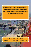 ESTUDIO DEL AMARRE y FONDEO DE UN BUQUE PETROLERO: Seguridad Y Prevencion