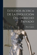 Estudios Acerca De La Evolucin Del Derecho Privado