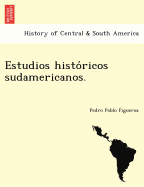 Estudios Histo Ricos Sudamericanos.