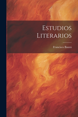 Estudios literarios - Bauz, Francisco