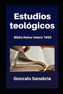 Estudios teol?gicos: Biblia Reina Valera 1960