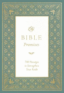 ESV Bible Promises: 700 Passages to Strengthen Your Faith (Paperback)