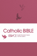 ESV-CE Catholic Bible, Anglicized Pocket Edition: English Standard Version - Catholic Edition in Pink Flexiback Binding