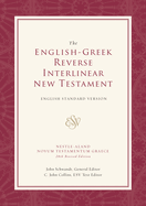 ESV English-Greek Reverse Interlinear New Testament: English Standard Version
