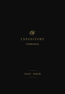 ESV Expository Commentary: Daniel-Malachi (Volume 7)