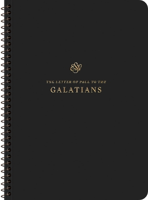 ESV Scripture Journal, Spiral-Bound Edition: Galatians (Paperback) - 