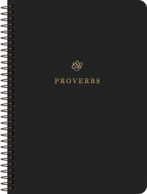 ESV Scripture Journal, Spiral-Bound Edition: Proverbs (Paperback) - 