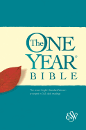 ESV the One Year Bible: The Entire English Standard Version Arranged in 365 Daily Readings
