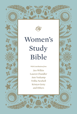 ESV Women's Study Bible - Wilkin, Jen (Contributions by), and Allen, Erika (Contributions by), and Allen, Geoff (Contributions by)