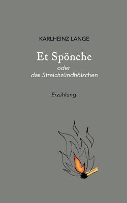 Et Spnche: oder das Streichz?ndhlzchen - Lange, Karlheinz, Dr.