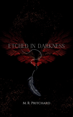 Etched in Darkness - Pritchard, M R