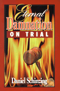 Eternal Damnation on Trial