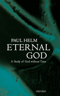 Eternal God: A Study of God Without Time