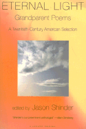 Eternal Light: Grandparent Poems: A Twentieth-Century American Selection