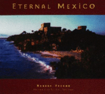Eternal Mexico Hc OSI - Frerck, Robert, and Iturriaga, Jose (Introduction by)