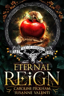 Eternal Reign - Peckham, Caroline, and Valenti, Susanne