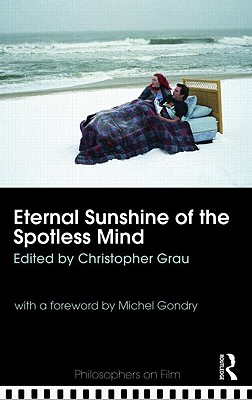 Eternal Sunshine of the Spotless Mind - Grau, Christopher (Editor)