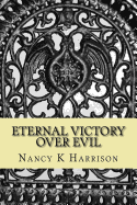 Eternal Victory Over Evil: Holding on in a House that Hurts