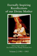Eternally Inspiring Recollections of Our Divine Mother, Volume 2: 1981-1983