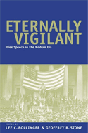 Eternally Vigilant: Free Speech in the Modern Era