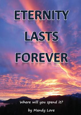 Eternity Lasts Forever - Love, Mandy
