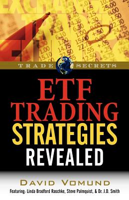 ETF Trading Strategies Revealed - Vomund, David, and Raschke, Linda Bradford, and Palmquist, Steve