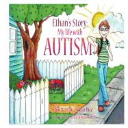 Ethan's Story: My Life with Autism