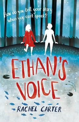 Ethan's Voice - Carter, Rachel