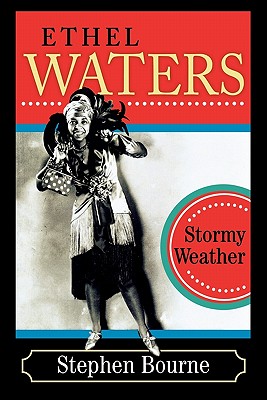 Ethel Waters: Stormy Weather - Bourne, Stephen