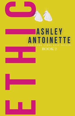 Ethic 2 - Antoinette, Ashley