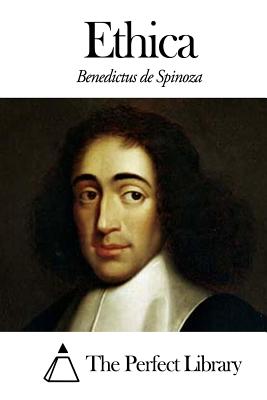 Ethica - The Perfect Library (Editor), and Spinoza, Benedictus De
