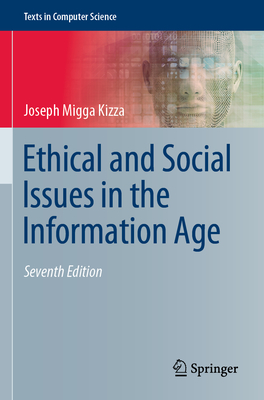 Ethical and Social Issues in the Information Age - Kizza, Joseph Migga