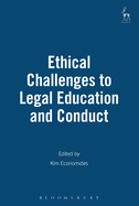 Ethical Challenges to Legal Education and Conduct
